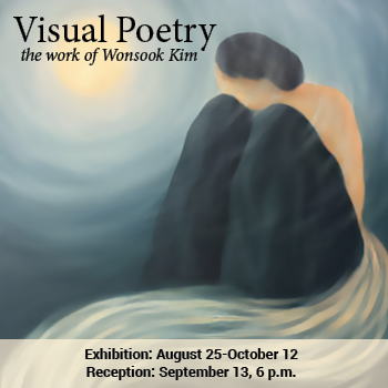 Wonsook Kim (Aug 25 - Oct 12)